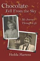 Chocolate Fell from the Sky: My Journey Through Life 1947635158 Book Cover