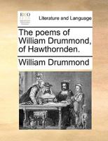The Poems of William Drummond of Hawthornden 1170018092 Book Cover