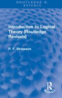 Introduction to Logical Theory (University Paperbacks) 0415618711 Book Cover