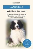 Landseer: Ern�hrung, Pflege, Erziehung, Charakter und vieles mehr �ber den Landseer B08ZDKY35T Book Cover