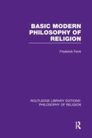 Basic modern philosophy of religion B0006BQK98 Book Cover