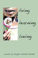 living, learning, loving 1453855327 Book Cover