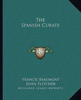 The Spanish Curate 1500459518 Book Cover