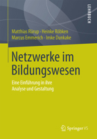 Netzwerke Im Bildungswesen: Eine Einfuhrung in Ihre Analyse Und Gestaltung 3658067365 Book Cover