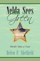 Nelda Sees Green: Murder Takes a Cruise 1425776612 Book Cover