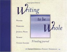 Writing to Be Whole: A Healing Journal 0829415300 Book Cover