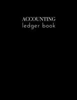 Accounting Ledger Book: Keep Track Small Business Performance with Accounting and Recording Book, Business Transaction Bookkeeping, 8.5 x 11 inch (Treasurer Book) 1697922163 Book Cover