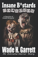 Insane B*stards Reloaded B0FPFKYC4T Book Cover