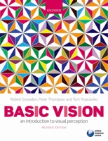 Basic Vision: An Introduction to Visual Perception 0199286701 Book Cover