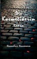Die Kosmetikerin 3833439548 Book Cover