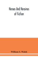 Heroes and heroines of fiction 9354038697 Book Cover