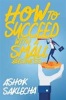 How to Succeed with a Small Business 1643507273 Book Cover