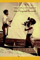 The Cape Cod Years of John Fitzgerald Kennedy 0941423816 Book Cover