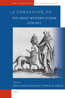 A Companion to the Great Western Schism (1378-1417) 9004162771 Book Cover