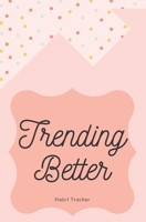 Trending Better Habit Tracker: Habit Chart 1700378872 Book Cover