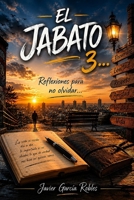 El Jabato 3...: Reflexiones para no olvidar... B0H8C2H6L7 Book Cover