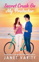 Secret Crush on My Protector B0FSTK1KC4 Book Cover