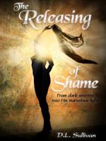 The Releasing of Shame 0615601650 Book Cover