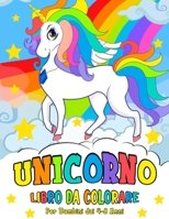 Unicorno Libro da Colorare: Unicorn Coloring Book (Italian version) 1914027183 Book Cover