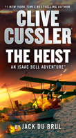 Clive Cussler The Heist (An Isaac Bell Adventure) 0593713605 Book Cover