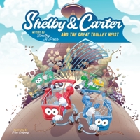 Shelby & Carter and the Great Trolley Heist 0244532370 Book Cover