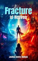The Fracture of Heaven B0HBWLBVT3 Book Cover
