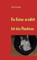 Ein Kater erzählt: Ich bin Plankton 3839121019 Book Cover