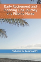 Early Retirement and Planning Tips Journey of a Filipino Nurse: Retirement palnning B087LBP2MB Book Cover