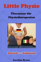 Little Physio Deutsch - Italienisch 1493589563 Book Cover