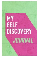 My Self Discovery Journal: With Writing Prompts & Life Questions Book 1704122236 Book Cover