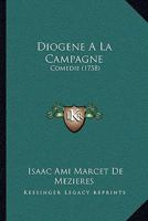 Diogene A La Campagne: Comedie (1758) 1104732742 Book Cover