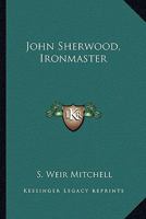 John Sherwood, Ironmaster 0548300720 Book Cover