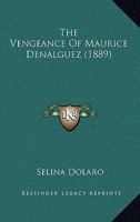 The Vengeance Of Maurice Denalguez 1145162908 Book Cover