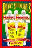 Danny Sheridan's Fantasy Football 1996: The Nation's Leading Handicapper Presents the Game for Football Fans Everywhere (Serial) 0028608372 Book Cover