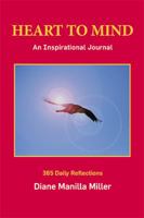 Heart to Mind: An Inspirational Journal 1543464297 Book Cover