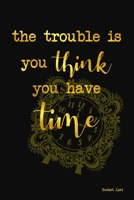 Bucket List: The Trouble Is You Think You Have Time Couples Travel Bucket List 1089203977 Book Cover