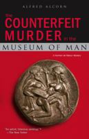 The Counterfeit Murder in the Museum of Man 1581952341 Book Cover