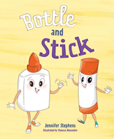 Bottle and Stick 164543639X Book Cover