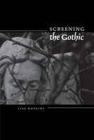 Screening the Gothic 0292706464 Book Cover