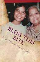 Bless This Bite 098616593X Book Cover