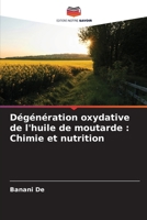 Dégénération oxydative de l'huile de moutarde: Chimie et nutrition (French Edition) 6208221838 Book Cover