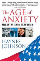 The Age of Anxiety: McCarthyism to Terrorism 0151010625 Book Cover