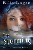 The Storming: Full Disclosure Book 2 1944396527 Book Cover