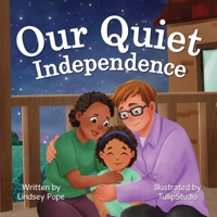 Our Quiet Independence B0HF6GQQ5X Book Cover