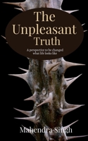 The Unpleasant Truth: A perspective to be changed what life looks like B0F1CN71QF Book Cover