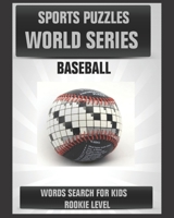 Sports Puzzles World Series: Baseball: Baseball Activity Book for Kids: Word Search for Smart Children B08LYL2DDN Book Cover