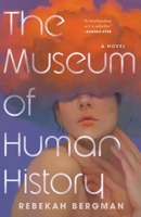 The Museum of Human History 1953534910 Book Cover