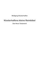 Klosterhalfens kleine Reimbibel: Das Neue Testament 3753480770 Book Cover