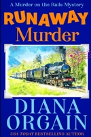 Runaway Murder: Gold Strike: A Murder on the Rails Mystery Book 1 B09FS89D53 Book Cover
