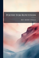 Poetry for Repetition 1274384168 Book Cover